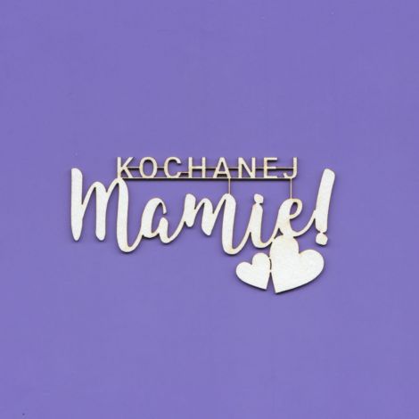 Tekturka Crafty Moly Napis G5 - Kochanej Mamie